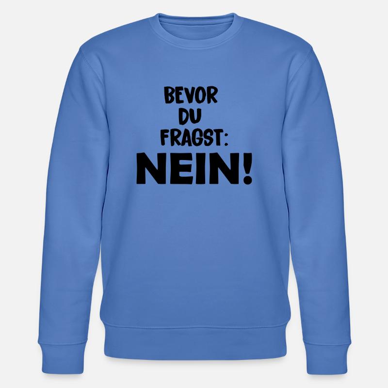 bevor_du_fragst_nein - Stanley/Stella Unisex Bio-Sweatshirt CHANGER  - Blau