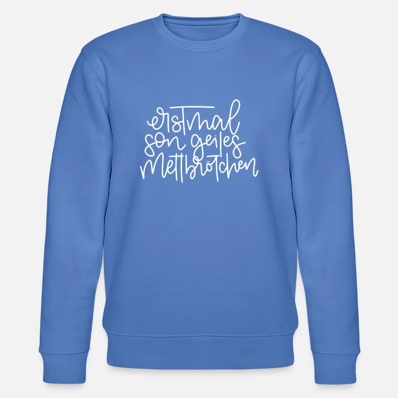 Erstmal son geiles Mettbrötchen - Stanley/Stella Unisex Bio-Sweatshirt CHANGER  - Blau