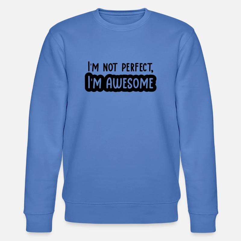 Im not perfect - Stanley/Stella Unisex Bio-Sweatshirt CHANGER  - Blau