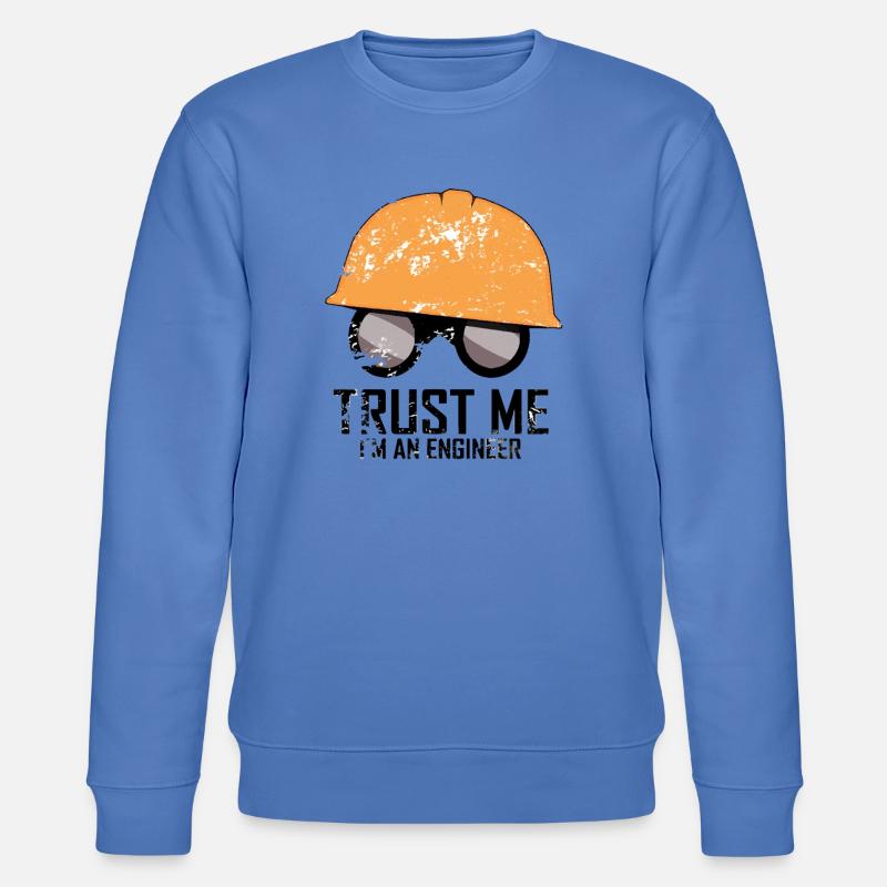Trust me I'm an engineer - Sweat bio CHANGER Stanley/Stella Unisexe - bleu
