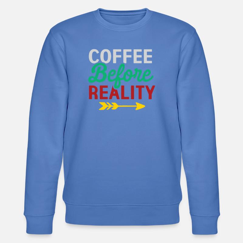 Le café avant la réalité - Sweat bio CHANGER Stanley/Stella Unisexe - bleu