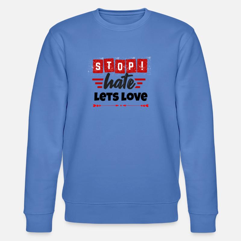 Saint-Valentin, Saint-Valentin, Saint-Valentin - Sweat bio CHANGER Stanley/Stella Unisexe - bleu