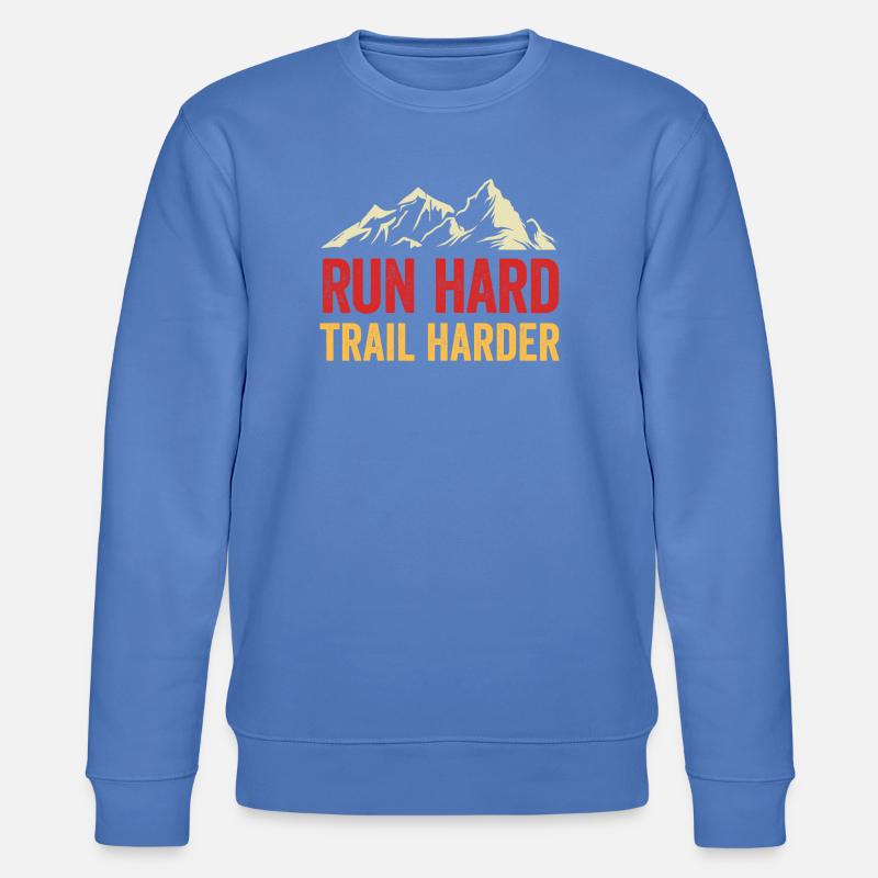 Laufen Sie hart. Härterer Trail. - Stanley/Stella Unisex Bio-Sweatshirt CHANGER  - Blau