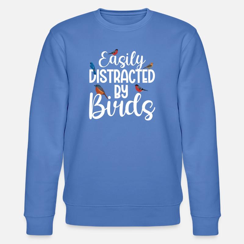Facilement distrait par les oiseaux - Sweat bio CHANGER Stanley/Stella Unisexe - bleu