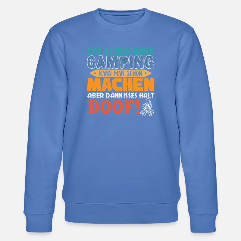 Camper Camping Wohnwagen Spruch - Stanley/Stella Unisex Bio-Sweatshirt CHANGER - Blau