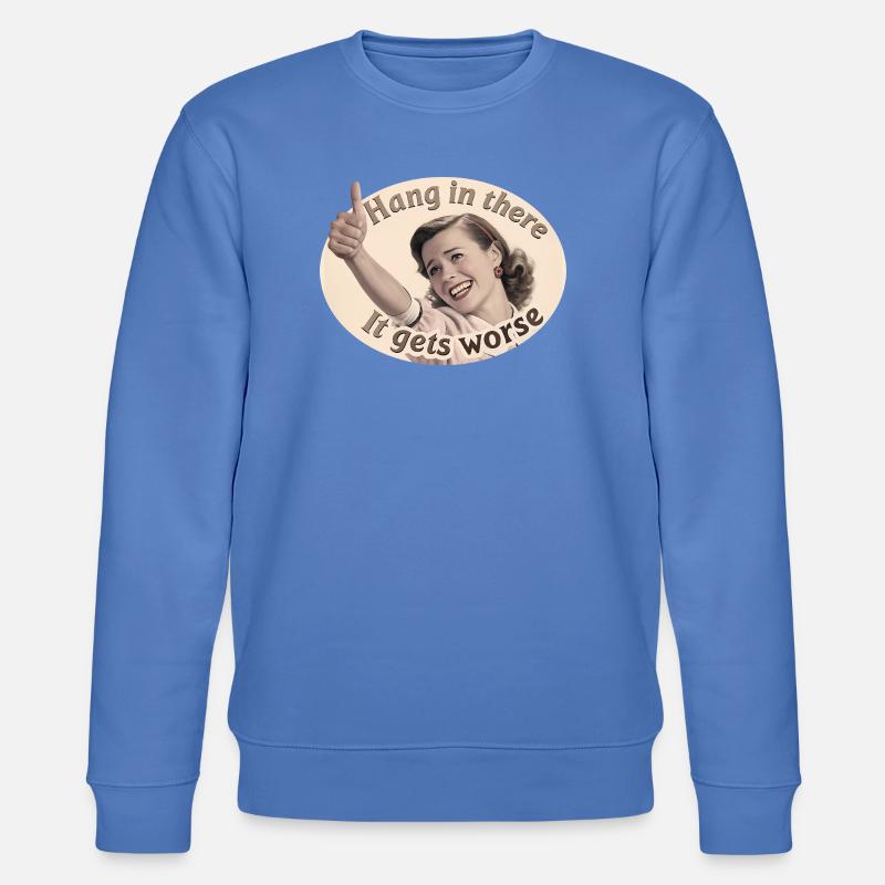 Restez à l’écoute, ça empire - Sweat bio CHANGER Stanley/Stella Unisexe - bleu