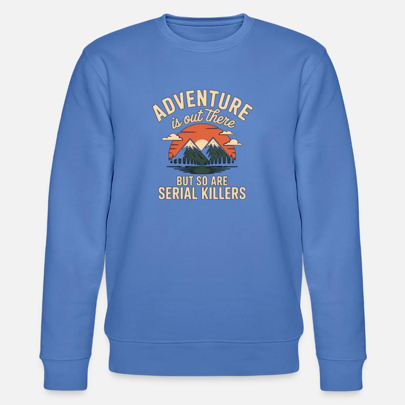 Adventure Is Out There Serial Killers - Stanley/Stella Unisex Bio-Sweatshirt CHANGER  - Blau