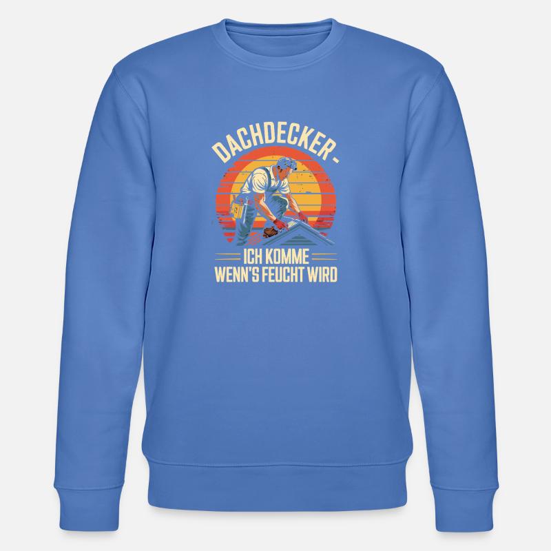 Dachdecker - Ich Komme Wenn's Feucht Wird - Stanley/Stella Unisex Bio-Sweatshirt CHANGER  - Blau