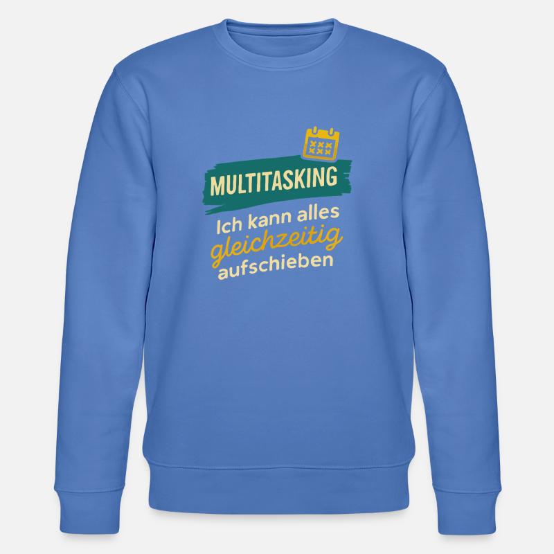 Multitasking – Postpone everything at once - Stanley/Stella CHANGER Unisex Organic Sweatshirt - bright blue