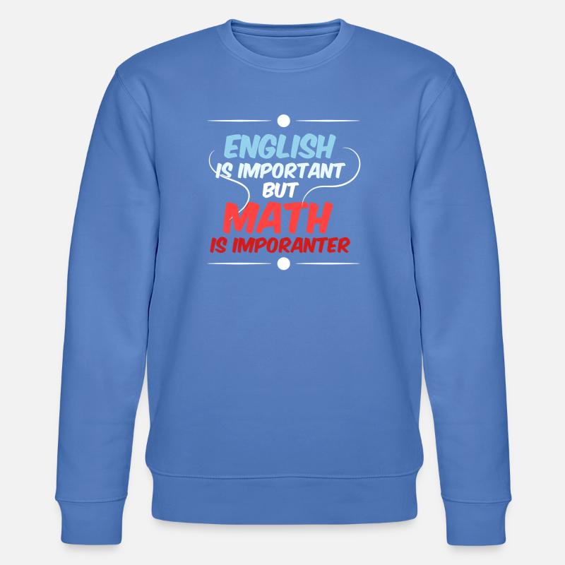 Mathematik Mathe Mathelehrer Mathematiker - Stanley/Stella Unisex Bio-Sweatshirt CHANGER - Blau