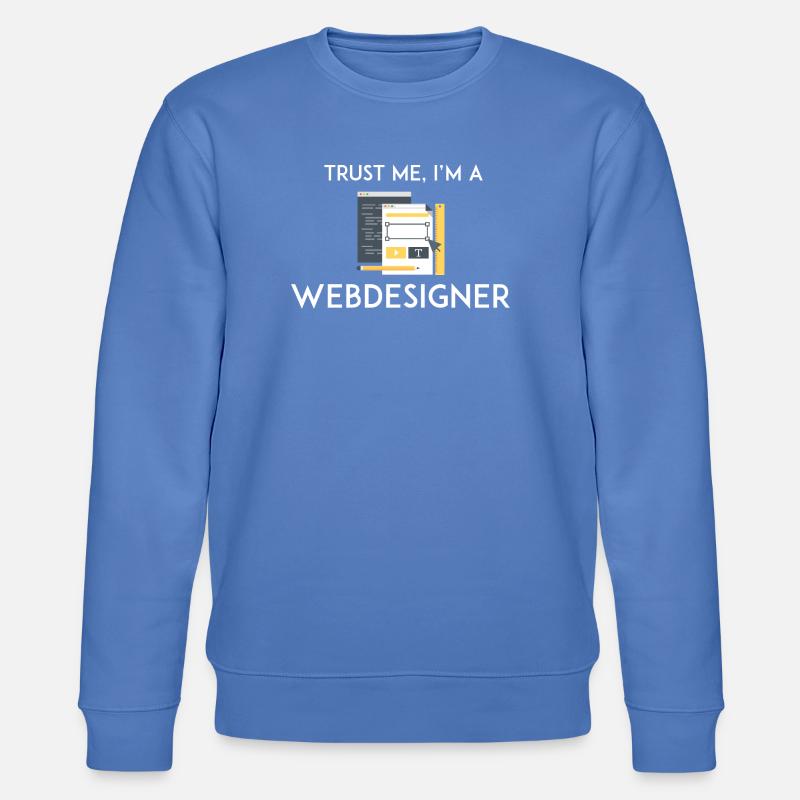 Vertrau mir, ich bin Webdesigner - Stanley/Stella Unisex Bio-Sweatshirt CHANGER  - Blau