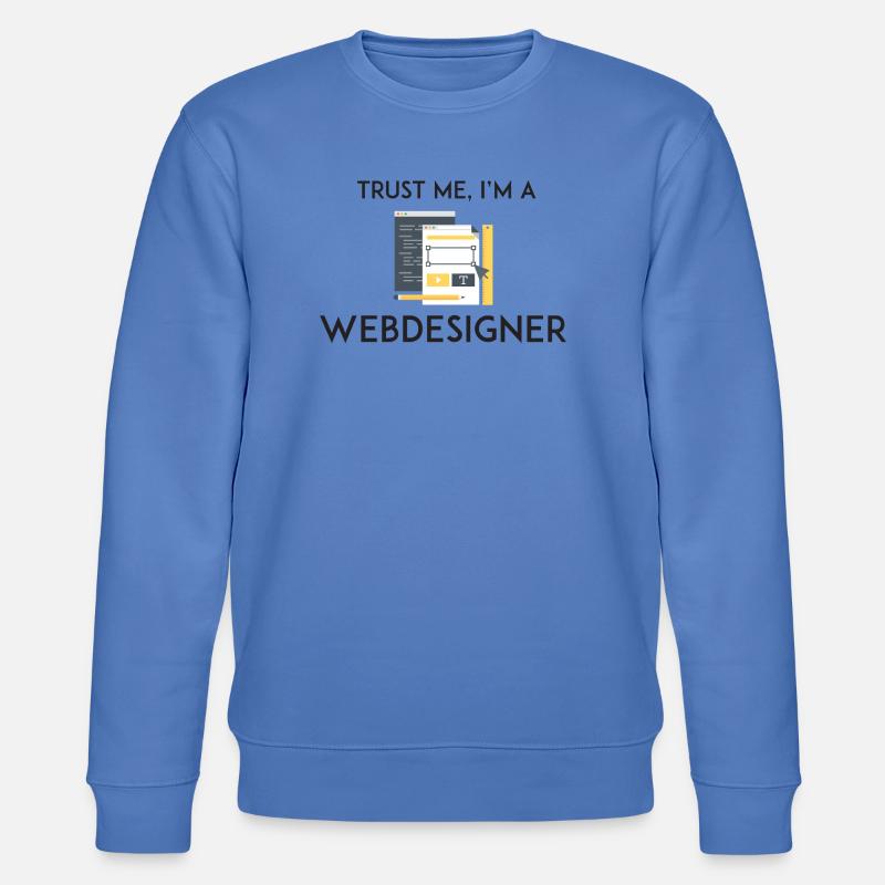 Vertrau mir, ich bin Webdesigner - Stanley/Stella Unisex Bio-Sweatshirt CHANGER  - Blau