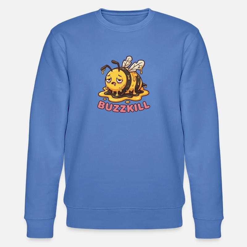 Don't Be A Buzzkiller – Lustiges Bienendesign - Stanley/Stella Unisex Bio-Sweatshirt CHANGER - Blau