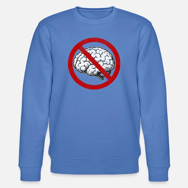 No brain use No thinking Camacho - Stanley/Stella CHANGER Unisex Organic Sweatshirt - bright blue