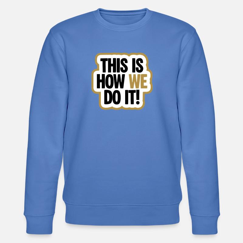 So machen wir es – Energie & Stil - Stanley/Stella Unisex Bio-Sweatshirt CHANGER - Blau