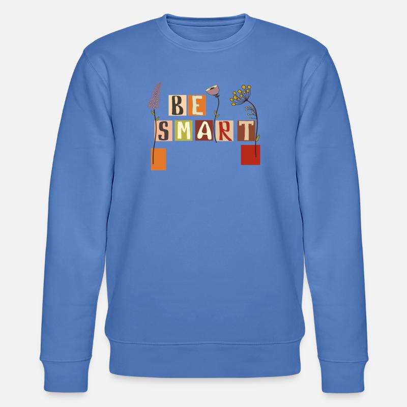 Be Smart  - Stanley/Stella Unisex Bio-Sweatshirt CHANGER  - Blau