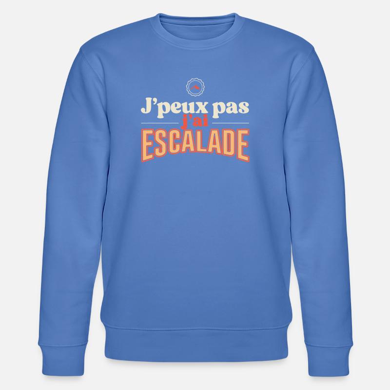 J'peux pas j'ai Escalade - Sweat bio CHANGER Stanley/Stella Unisexe - bleu