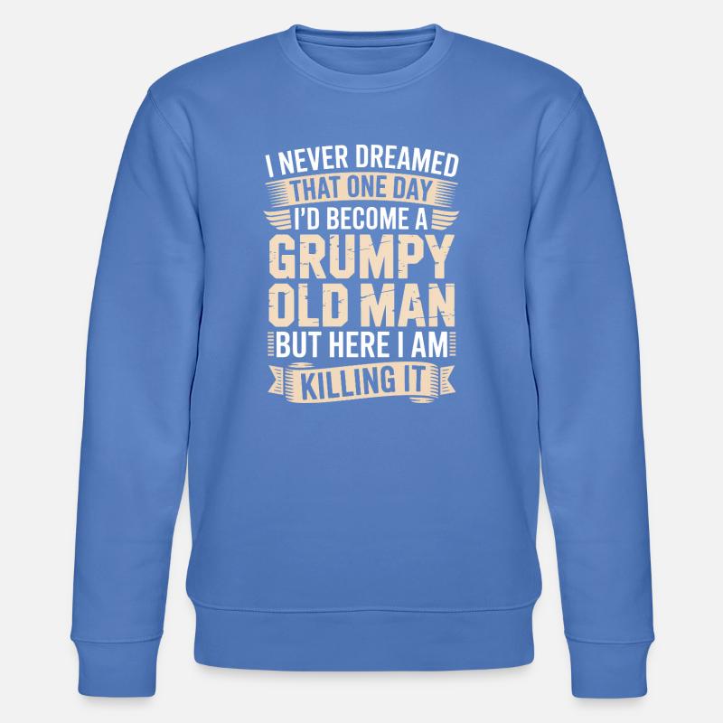 Grumpy Old Man Killing It - Sweat bio CHANGER Stanley/Stella Unisexe - bleu