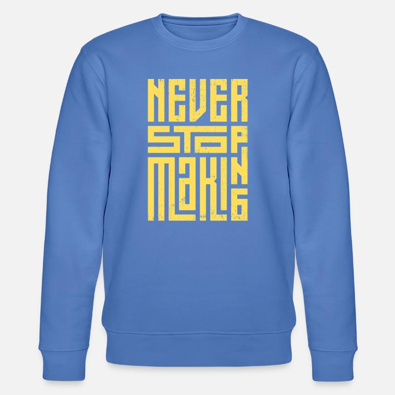 Hör niemals auf zu machen - Stanley/Stella Unisex Bio-Sweatshirt CHANGER  - Blau