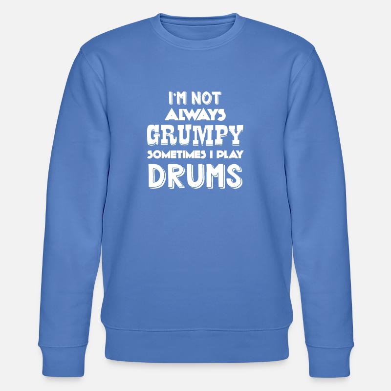 Batteur - Drummer - Drums - Drôle - Sweat bio CHANGER Stanley/Stella Unisexe - bleu