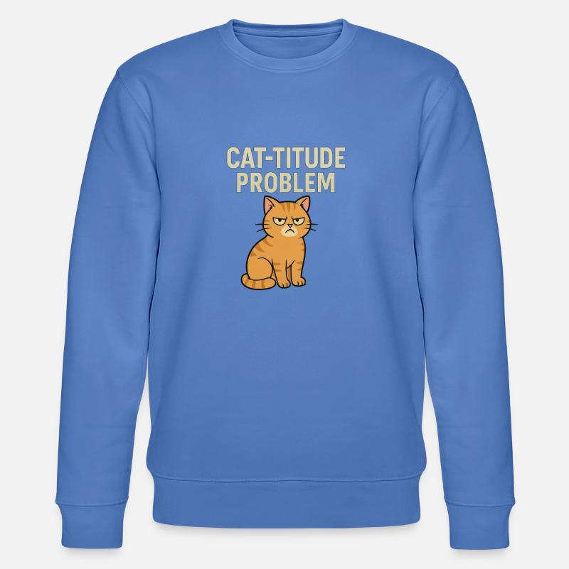 Catitude Problem Mürrische Katze Meme - Stanley/Stella Unisex Bio-Sweatshirt CHANGER  - Blau