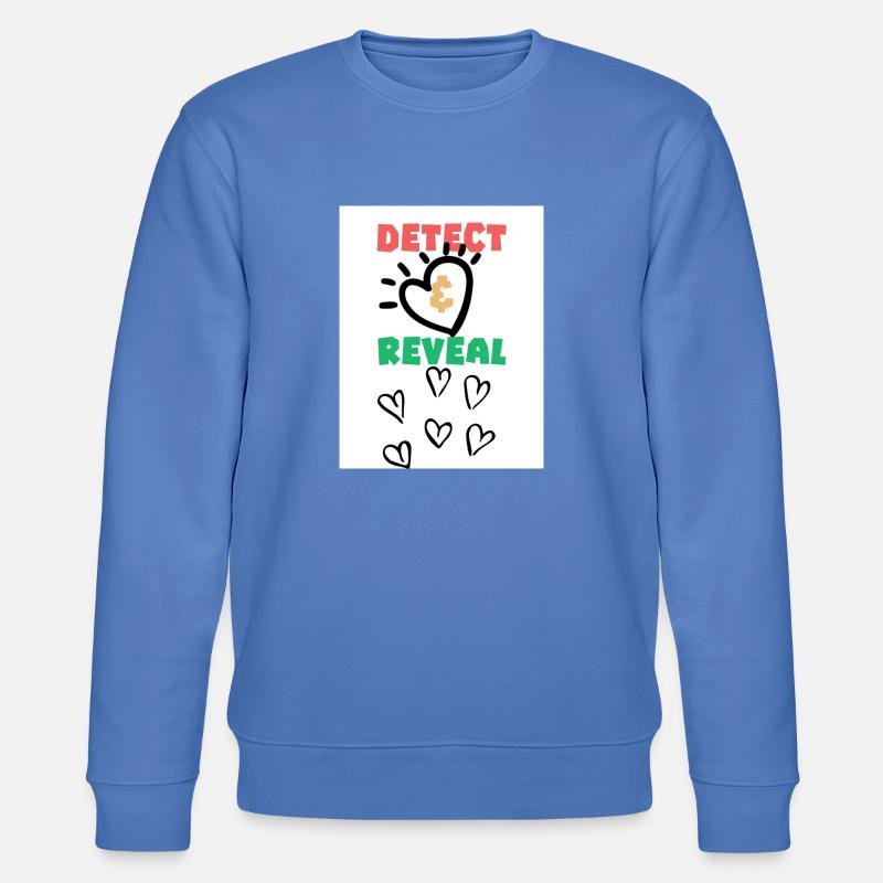 Détecter, révéler. Détecter, révéler. - Sweat bio CHANGER Stanley/Stella Unisexe - bleu