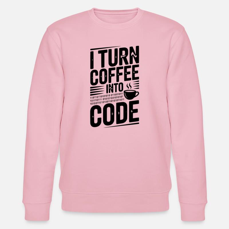I Turn Coffee Into Code - Stanley/Stella CHANGER Unisex Organic Sweatshirt - cotton pink