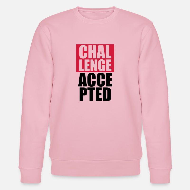 Cool Challenge Accepted Text Design - Stanley/Stella CHANGER Unisex Organic Sweatshirt - cotton pink