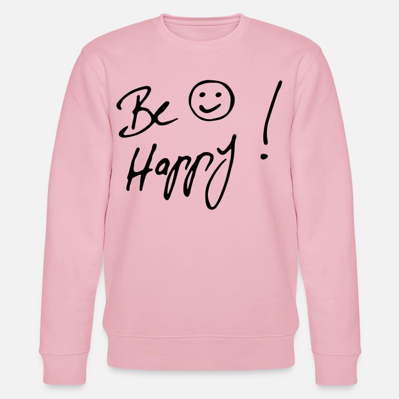 be happy - Stanley/Stella Unisex Bio-Sweatshirt CHANGER  - Hellrosa
