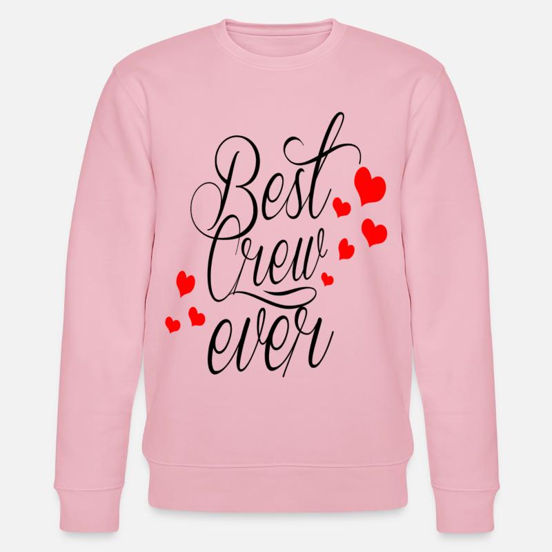 BEST CREW EVER - Stanley/Stella Unisex Bio-Sweatshirt CHANGER  - Hellrosa