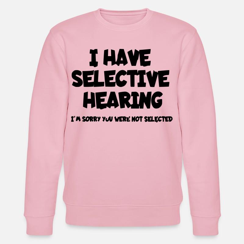 J’ai une audition sélective. Humour* - Sweat bio CHANGER Stanley/Stella Unisexe - rose pâle