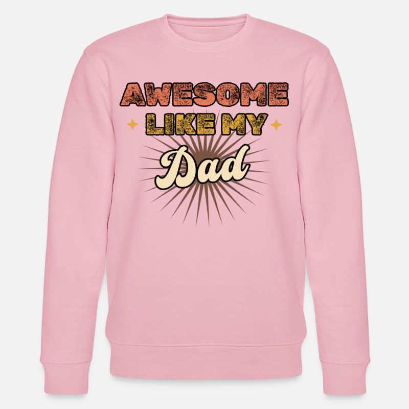 Génial comme mon père - Sweat bio CHANGER Stanley/Stella Unisexe - rose pâle