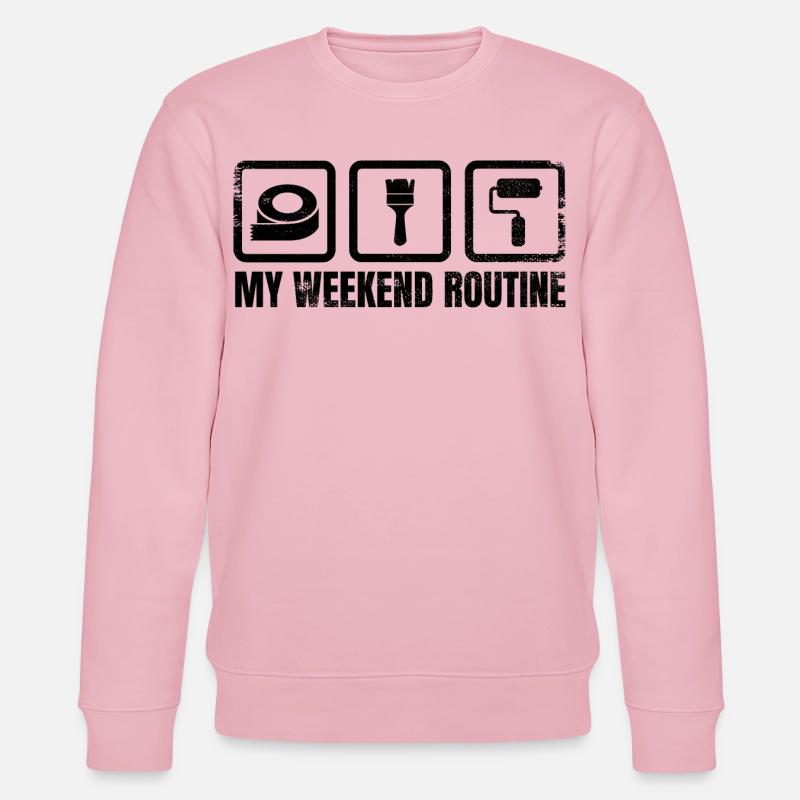 Painter Weekend Routine - Stanley/Stella CHANGER Unisex Organic Sweatshirt - cotton pink
