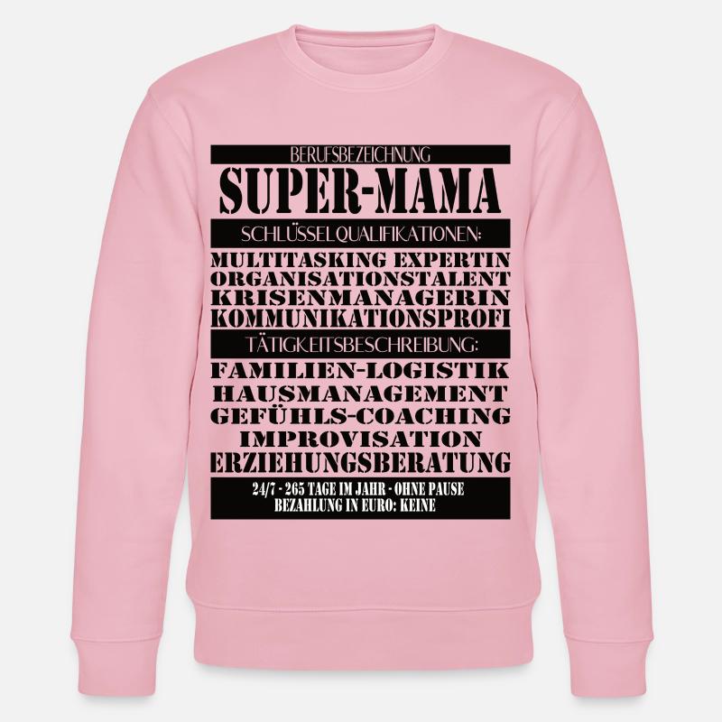 Super Mama – Multitasking ohne Pause - Stanley/Stella Unisex Bio-Sweatshirt CHANGER  - Hellrosa