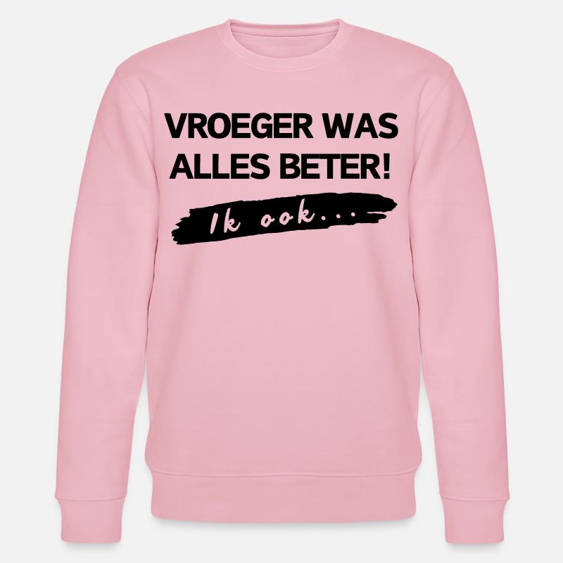 Früher war alles besser, ich auch # - Stanley/Stella Unisex Bio-Sweatshirt CHANGER  - Hellrosa