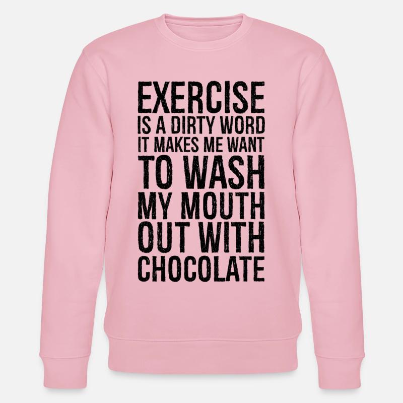 exercise is a dirty word - Stanley/Stella Unisex Bio-Sweatshirt CHANGER  - Hellrosa