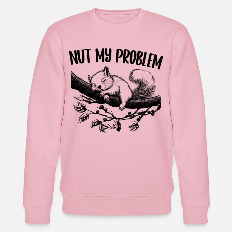 Nut My Problem Cute Squirrel Gift - Stanley/Stella CHANGER Unisex Organic Sweatshirt - cotton pink