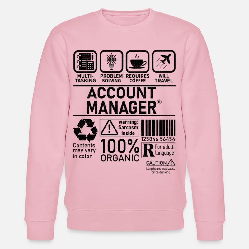 Account Manager Multi Tasking Problem Solving - Stanley/Stella CHANGER Unisex Organic Sweatshirt - cotton pink