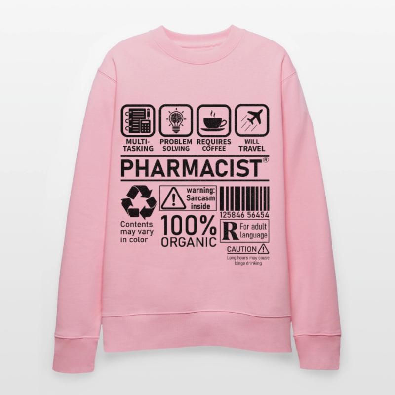 Pharmacist multi tasking problem solving Stanley/Stella CHANGER Unisex Organic Sweatshirt