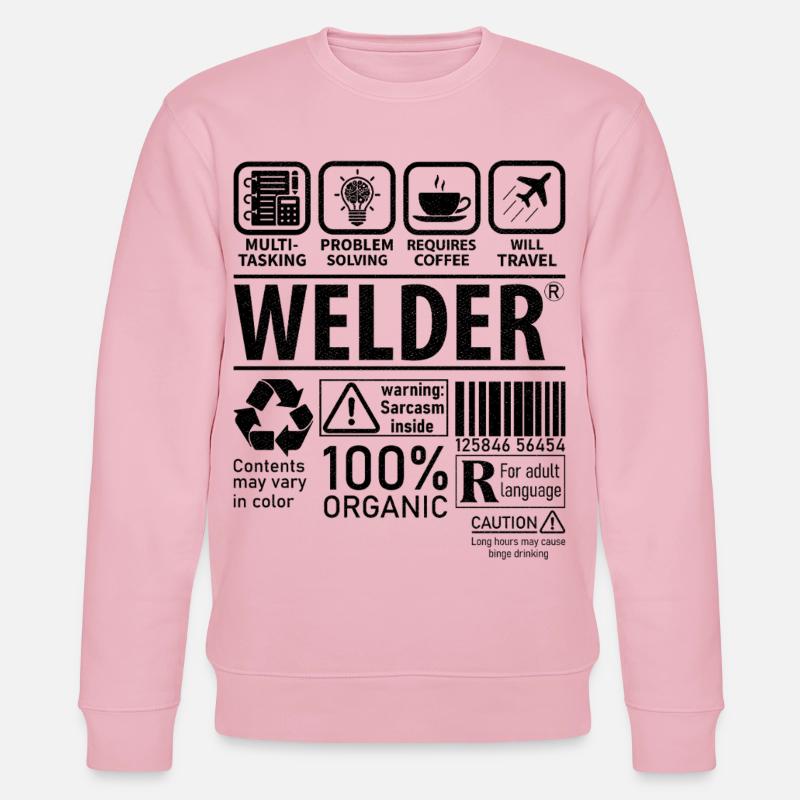Welder multi tasking problem solving requires - Stanley/Stella CHANGER Unisex Organic Sweatshirt - cotton pink
