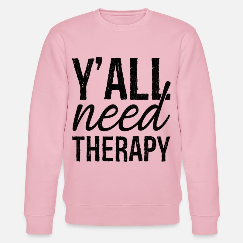 y'all need therapy - Stanley/Stella Unisex Bio-Sweatshirt CHANGER  - Hellrosa