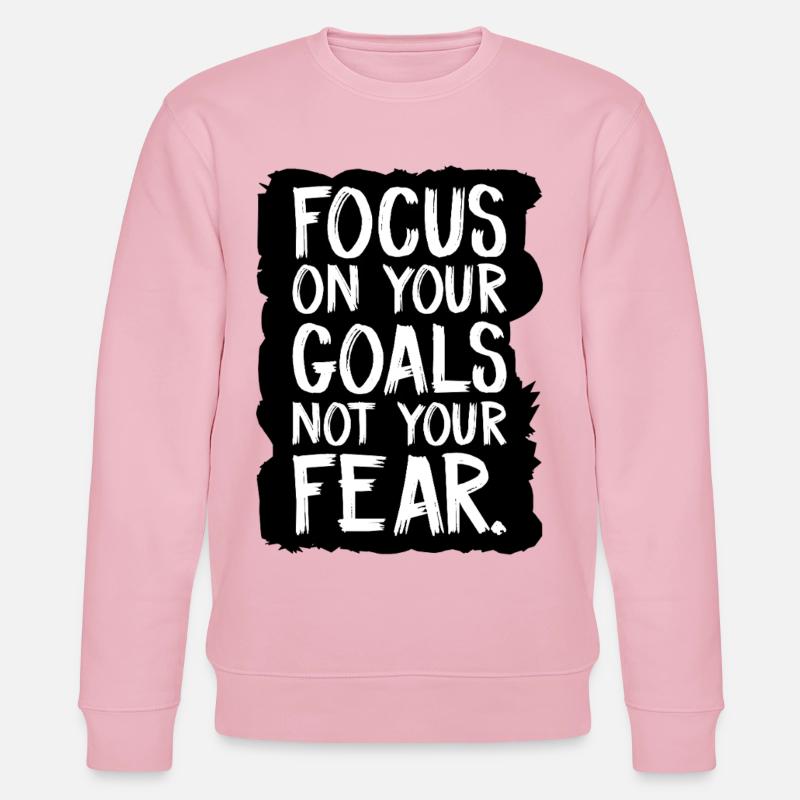 Concentrez-vous sur vos objectifs, pas sur votre peur - Sweat bio CHANGER Stanley/Stella Unisexe - rose pâle