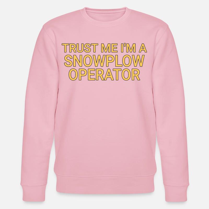 Snowplow Operator Trust Me Schneepflugfahrer - Stanley/Stella Unisex Bio-Sweatshirt CHANGER  - Hellrosa