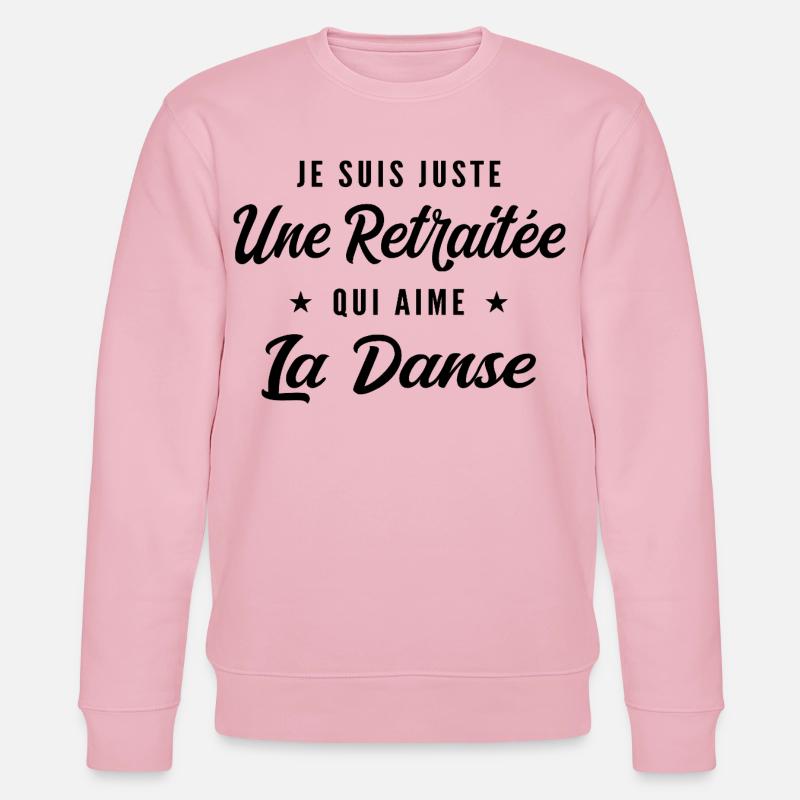Retraitée Danseuse Humour Cadeau Retraite - Sweat bio CHANGER Stanley/Stella Unisexe - rose pâle
