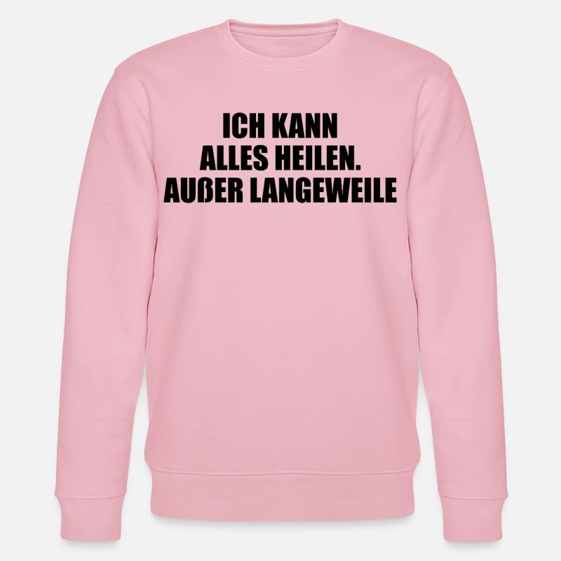 Ich kann alles heilen – außer Langeweile - Stanley/Stella Unisex Bio-Sweatshirt CHANGER  - Hellrosa
