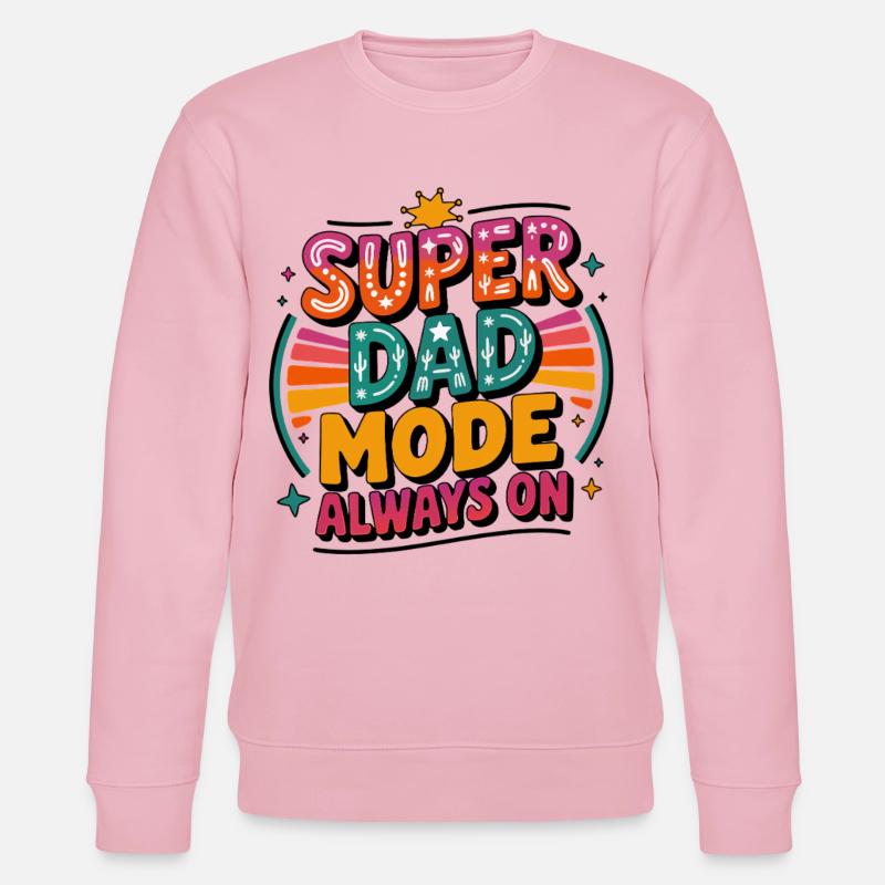 Super Dad Mode Always On - Stanley/Stella Unisex Bio-Sweatshirt CHANGER  - Hellrosa