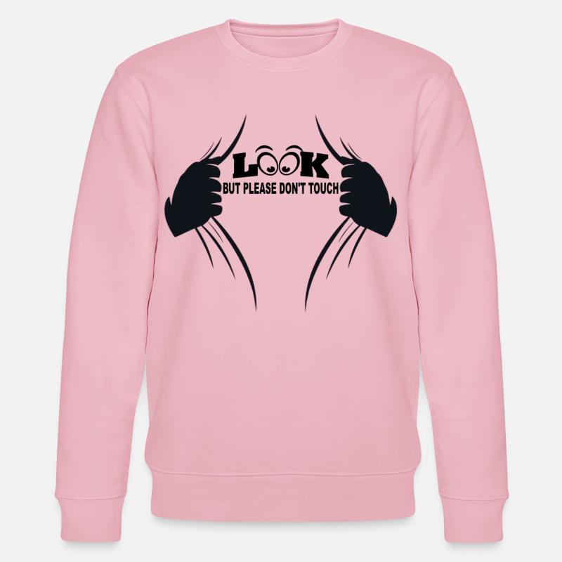 Look but please don't touch - Stanley/Stella CHANGER Unisex Organic Sweatshirt - cotton pink