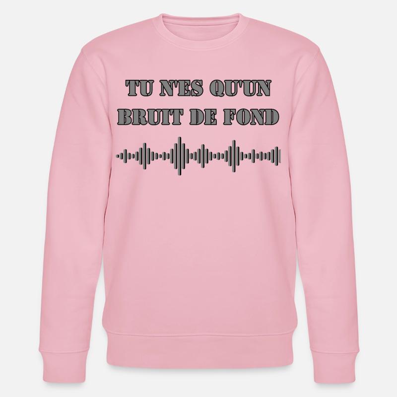 DU BIST NUR HINTERGRUNDGERÄUSCH - Stanley/Stella Unisex Bio-Sweatshirt CHANGER  - Hellrosa
