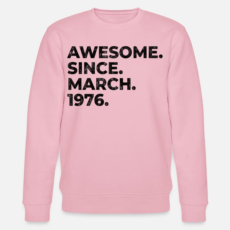 Génial depuis mars 1976 | Anniversaire - Sweat bio CHANGER Stanley/Stella Unisexe - rose pâle