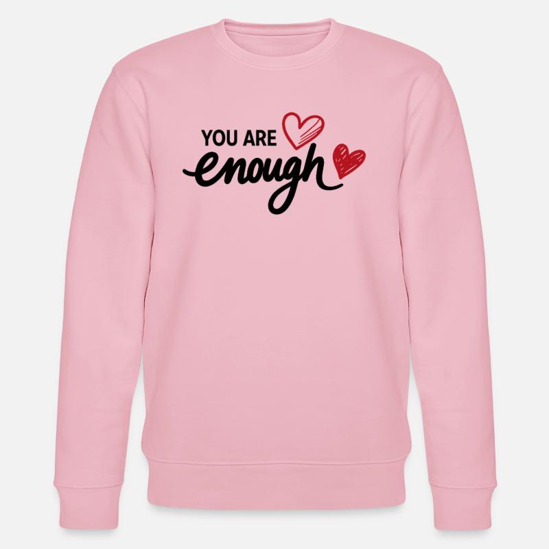 You Are Enough Herz Achtsamkeit Statement - Stanley/Stella Unisex Bio-Sweatshirt CHANGER  - Hellrosa